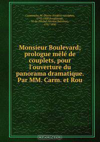 Monsieur Boulevard; prologue mele de couplets, pour l