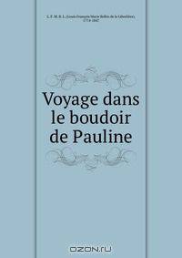 Voyage dans le boudoir de Pauline