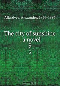 The city of sunshine : a novel