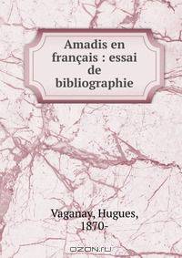 Amadis en francais : essai de bibliographie