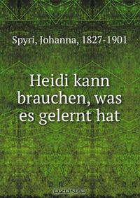 Heidi kann brauchen, was es gelernt hat