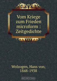 Vom Kriege zum Frieden microform : Zeitgedichte