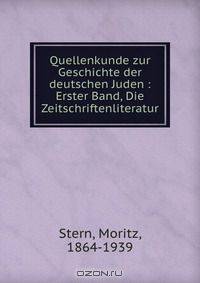 Quellenkunde zur Geschichte der deutschen Juden : Erster Band, Die Zeitschriftenliteratur