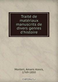 Traite? de mate?riaux manuscrits de divers genres d