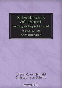 Schwabisches Worterbuch