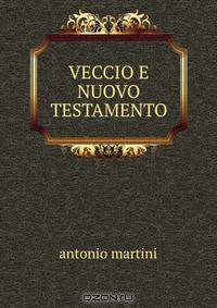 VECCIO E NUOVO TESTAMENTO