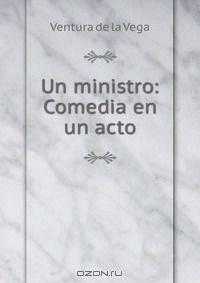 Un ministro: Comedia en un acto