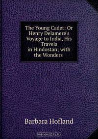 The Young Cadet: Or Henry Delamere