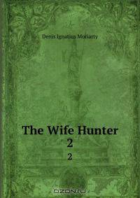 The Wife Hunter
