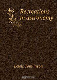 Recreations in astronomy
