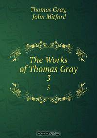 The Works of Thomas Gray