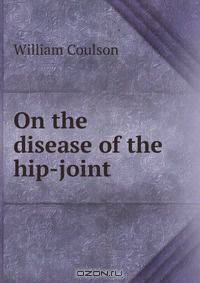 On the disease of the hip-joint