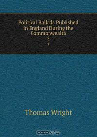 Political Ballads Published in England During the Commonwealth