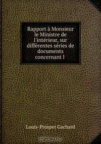 Rapport a Monsieur le Ministre de l