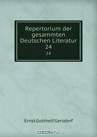Repertorium der gesammten Deutschen Literatur
