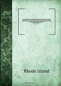 Acts and resolves At the General Assembly of the governor and company of the English colony of Rhode-Island and Providence Plantations in New-England in America, begun and held at South-Kingstown within and for said colony, on the last Wednesday in Octo