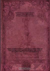 Register of debates in Congress, comprising the leading debates and incidents of the second session of the Eighteenth Congress: Dec. 6, 1824, to the first session of the Twenty-fifth Congress, Oct. 16, 1837 together with an appendix, containing the most