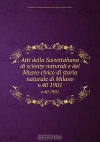 Atti della Societtaliana di scienze naturali e del Museo civico di storia naturale di Milano