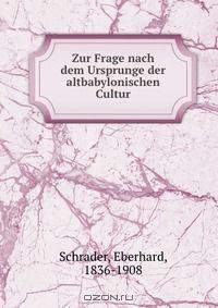 Zur Frage nach dem Ursprunge der altbabylonischen Cultur