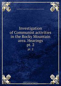 Investigation of Communist activities in the Rocky Mountain area. Hearings