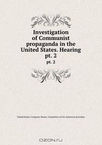Investigation of Communist propaganda in the United States. Hearing