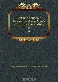 Lectures delivered before the Young Men