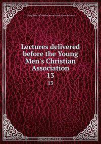 Lectures delivered before the Young Men