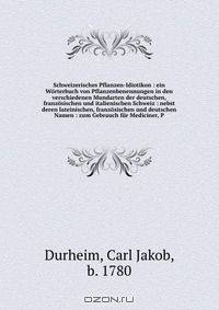 Schweizerisches Pflanzen-Idiotikon : ein Worterbuch von Pflanzenbenennungen in den verschiedenen Mundarten der deutschen, franzosischen und italienischen Schweiz : nebst deren lateinischen, franzosischen und deutschen Namen : zum Gebrauch fur Mediciner, P