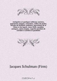 Antiquites et quelques tableaux anciens, argenterie antique, curiosites, collier de perles, broche de brillants, gobelets; porcelaine de la Chine et du Japon, vieux Delft, meubles antiques, salon empire, superbe pendule de corridor a carillon et pendules