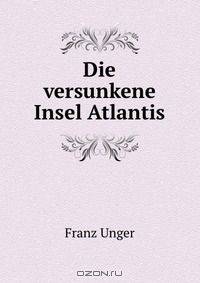 Die versunkene Insel Atlantis