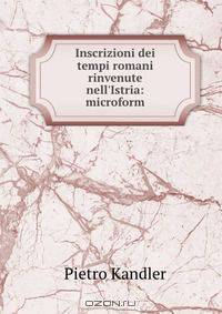 Inscrizioni dei tempi romani rinvenute nell