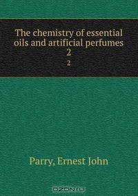 The chemistry of essential oils and artificial perfumes