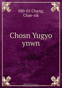 Chosn Yugyo ynwn