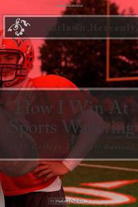 How I Win At Sports Wagering: 2012 College Football Edition