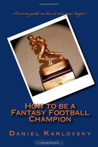 How to be a Fantasy Football Champion