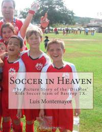 Soccer in Heaven: The Picture Story of the 