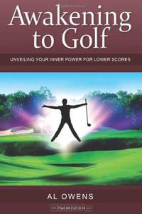 Awakening to Golf: Unveiling Your Inner Power for Lower Scores