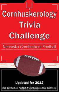 Cornhuskerology Trivia Challenge: Nebraska Cornhuskers Football
