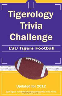 Tigerology Trivia Challenge: LSU Tigers Football