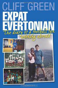 Expat Evertonian: The Diary of a Football fan working abroad