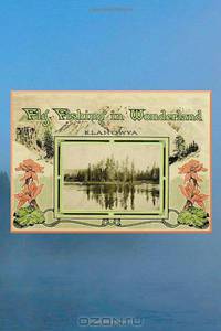 Fly Fishing in Wonderland