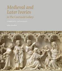 Medieval and Later Ivories in the Courtauld Gallery: The Gambier Parry Collection