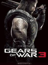 The Art of Gears of War 3 (The Art of the Game)