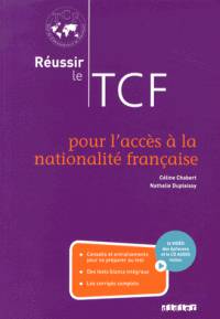 Reussir le TCF. Pour l'acces a la nationalite fran?aise + CD, + DVD (+ DVD)