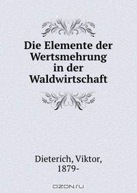 Die Elemente der Wertsmehrung in der Waldwirtschaft
