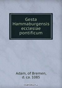 Gesta Hammaburgensis ecclesiae pontificum