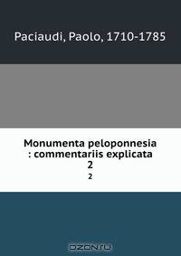Monumenta peloponnesia : commentariis explicata