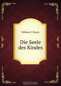 Die Seele des Kindes