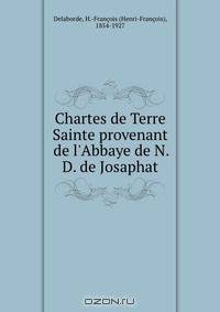 Chartes de Terre Sainte provenant de l