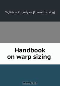 Handbook on warp sizing